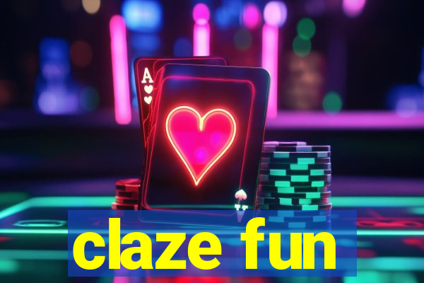 claze fun